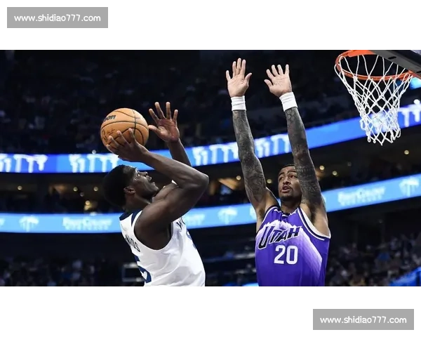 森林狼鏖战爵士西部对决火力碰撞看点十足年轻核心正面对抗季后赛席位